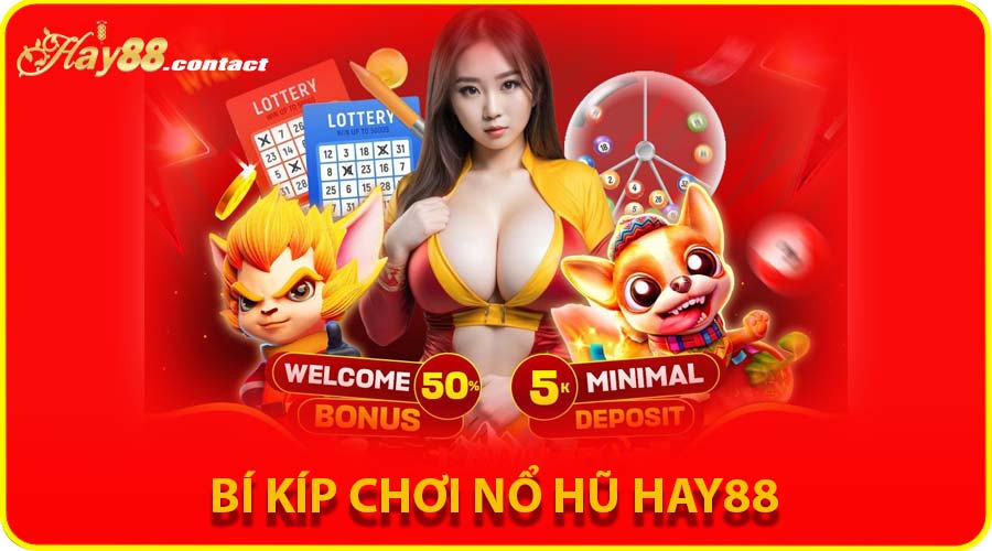 Bí kíp chơi nổ hũ HAY88 hiệu quả cho người mới