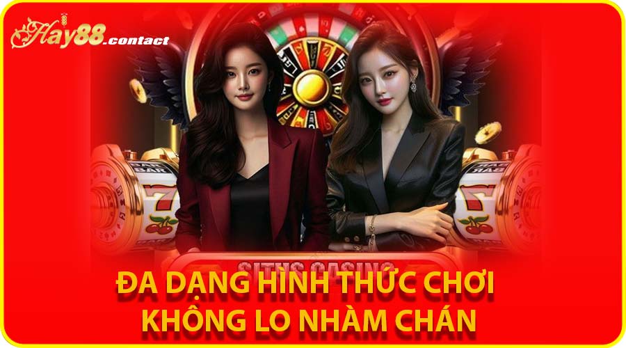 Đa dạng hình thức chơi – Không lo nhàm chán
