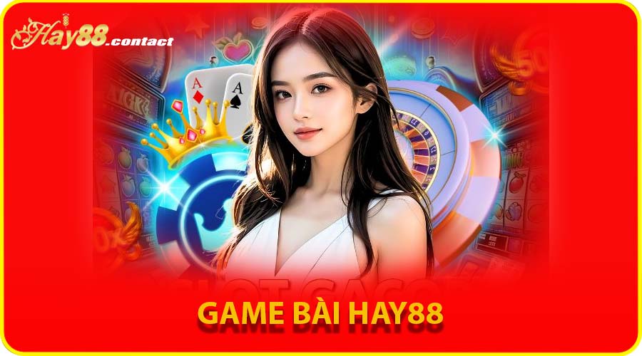 Game bài HAY88