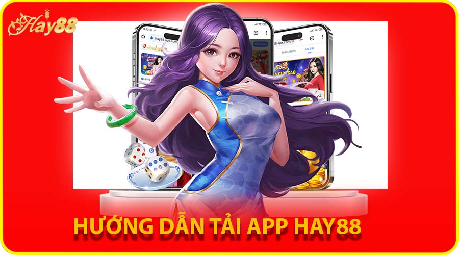 Hướng dẫn tải app HAY88 chuẩn nhất năm 2025
