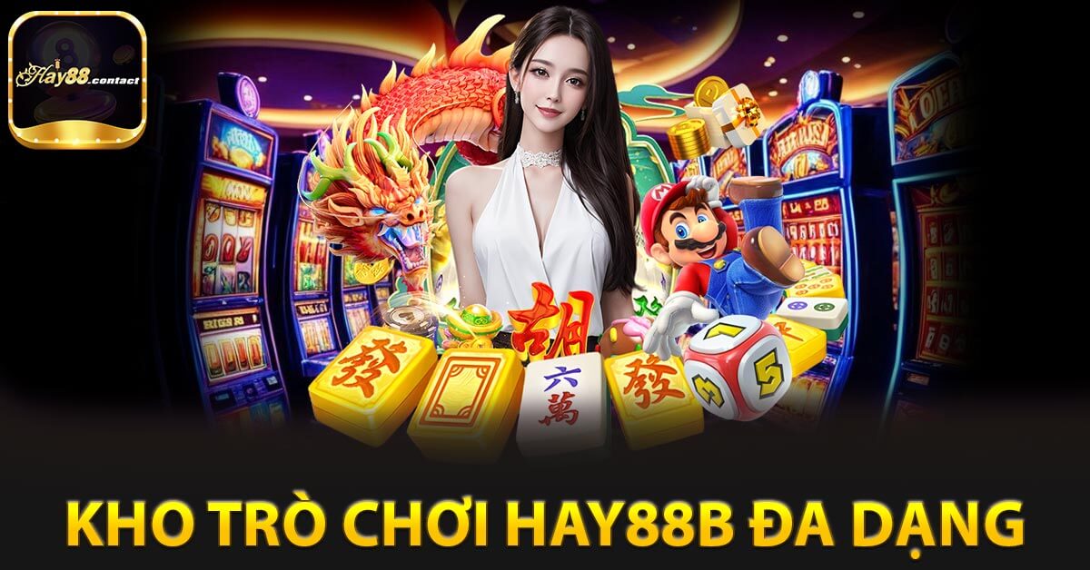 Hay88 có kho game đa dạng và hấp dẫn