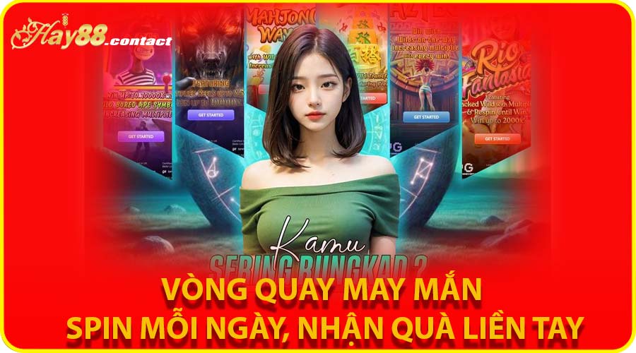 Vòng quay may mắn – Spin mỗi ngày, nhận quà liền tay