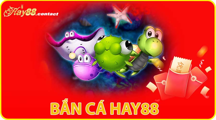 bắn cá hay88
