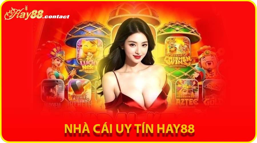 nhà cái uy tín Hay88